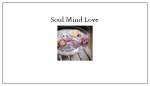 Soul Mind Love